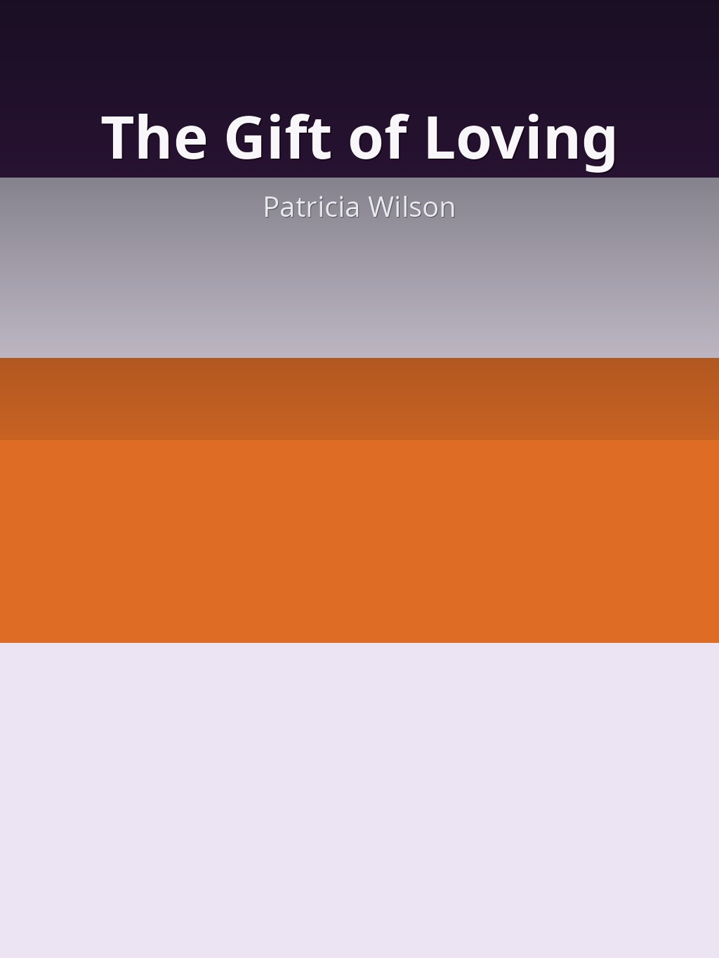 The Gift of Loving by Patricia Wilson book cover