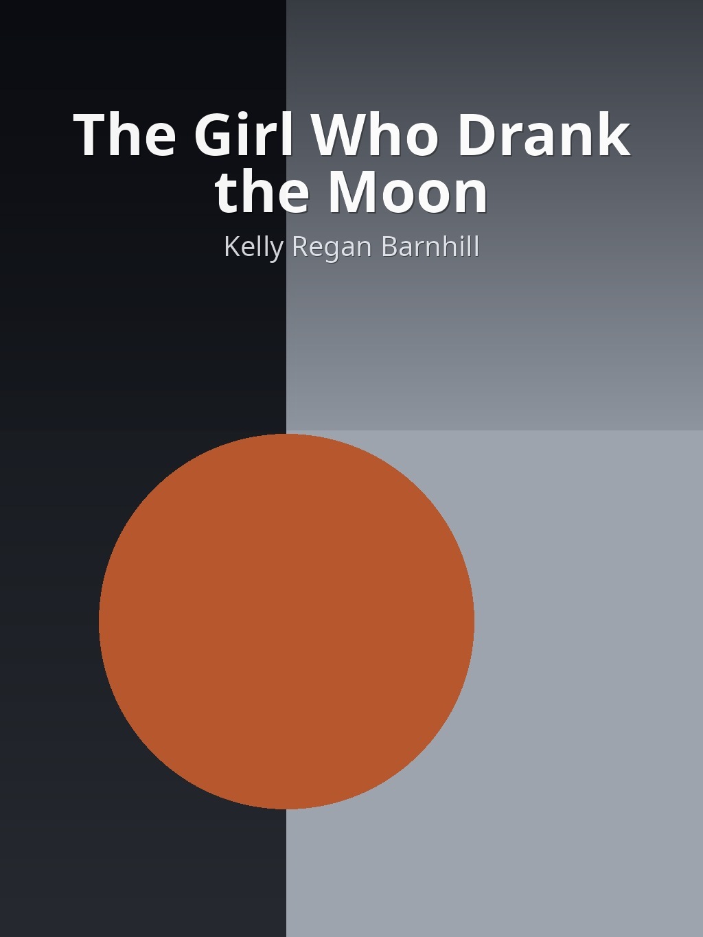The Girl Who Drank the Moon by Kelly Regan Barnhill book cover