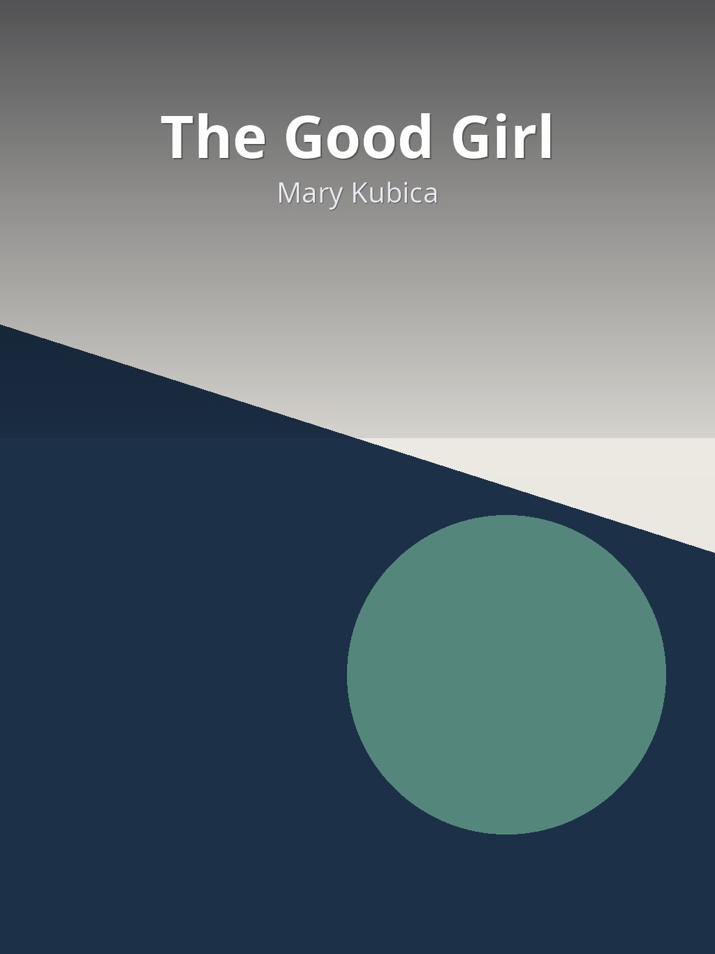 The Good Girl by Mary Kubica book cover