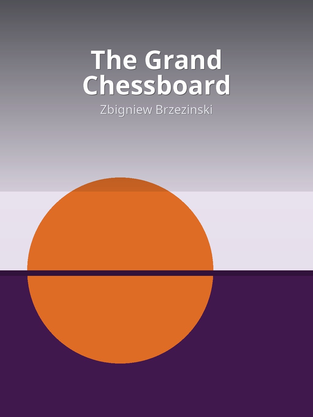 The Grand Chessboard by Zbigniew Brzezinski book cover