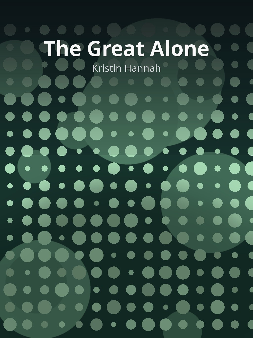 The Great Alone by Kristin Hannah book cover