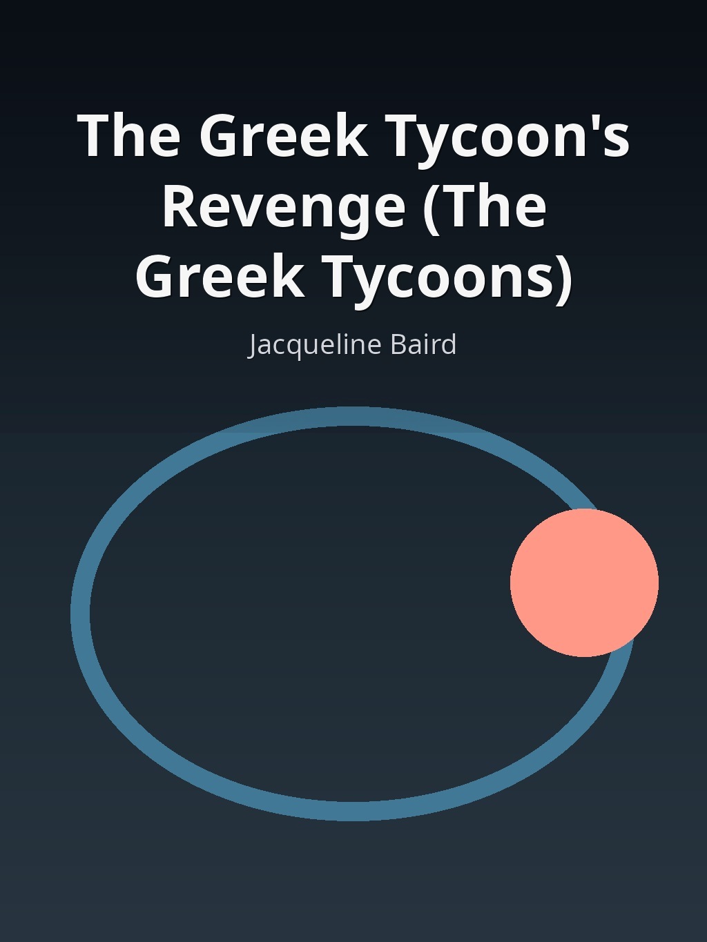 The Greek Tycoon's Revenge (The Greek Tycoons) by Jacqueline Baird book cover