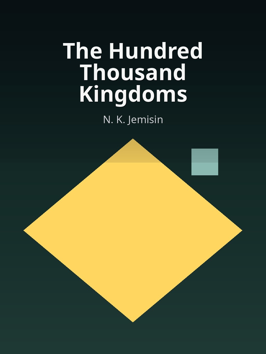 The Hundred Thousand Kingdoms by N. K. Jemisin book cover