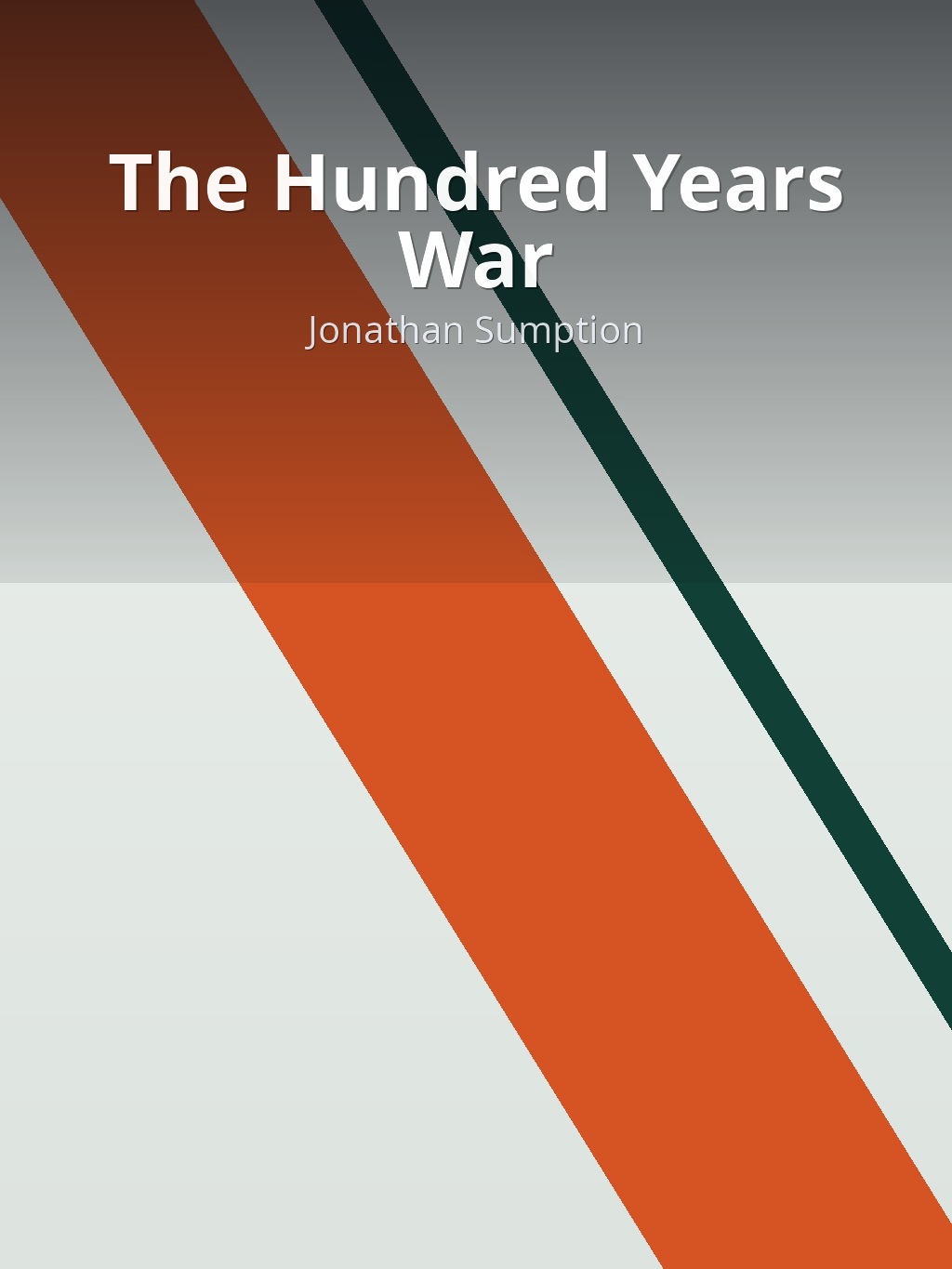 The Hundred Years War by Jonathan Sumption book cover