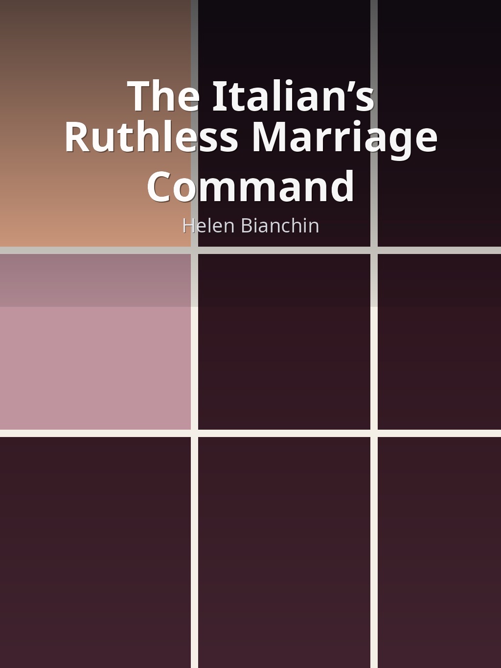 The Italian’s Ruthless Marriage Command by Helen Bianchin book cover