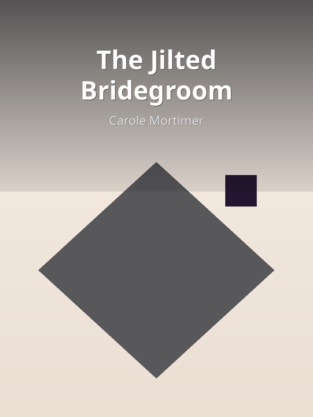 The Jilted Bridegroom by Carole Mortimer book cover