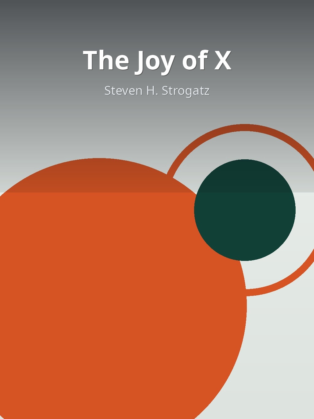 The Joy of X by Steven H. Strogatz book cover