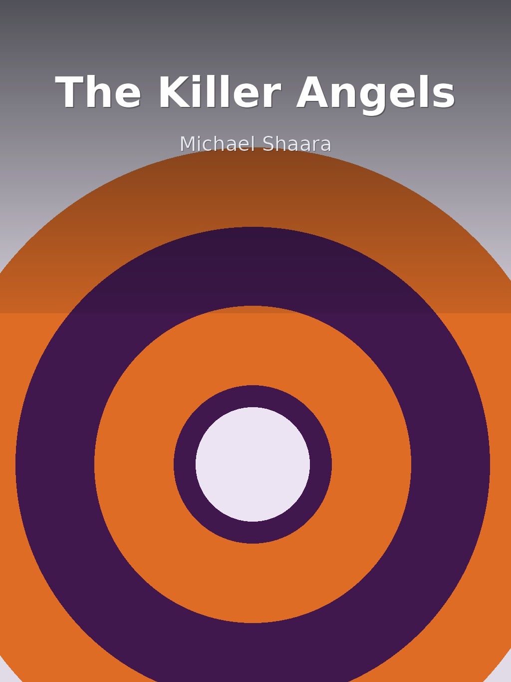 The Killer Angels by Michael Shaara book cover