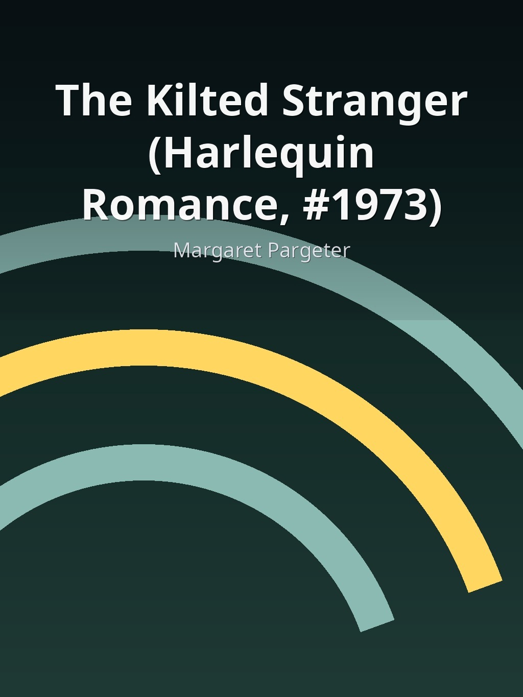 The Kilted Stranger (Harlequin Romance, #1973) by Margaret Pargeter book cover