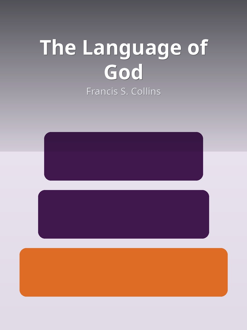 The Language of God by Francis S. Collins book cover