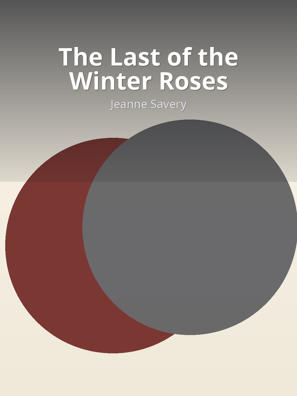 The Last of the Winter Roses by Jeanne Savery book cover