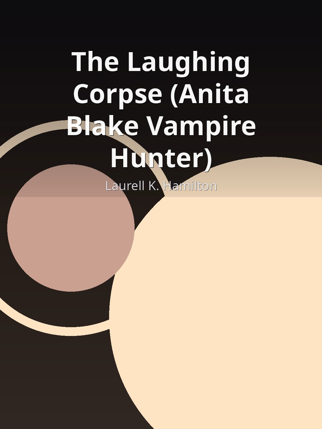 The Laughing Corpse (Anita Blake Vampire Hunter) by Laurell K. Hamilton book cover