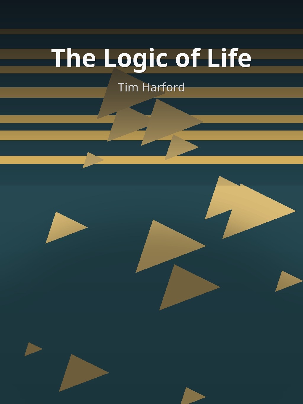 The Logic of Life by Tim Harford book cover