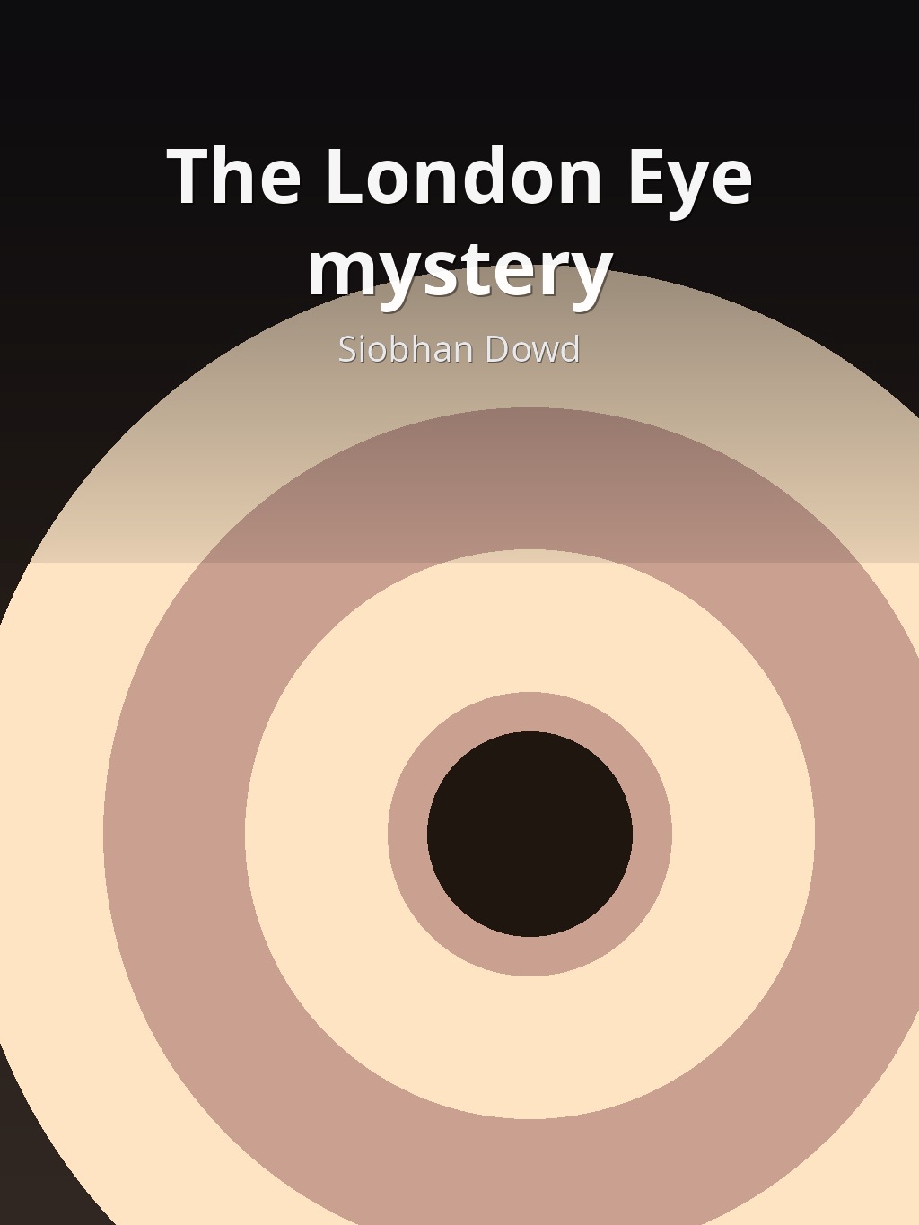 The London Eye mystery by Siobhan Dowd book cover