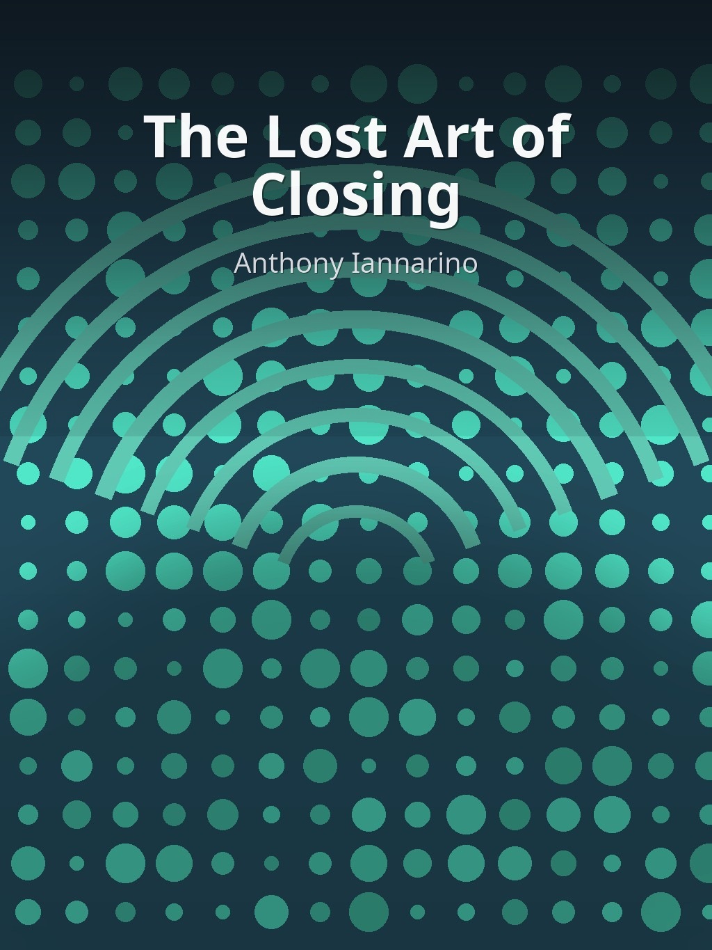 The Lost Art of Closing by Anthony Iannarino book cover