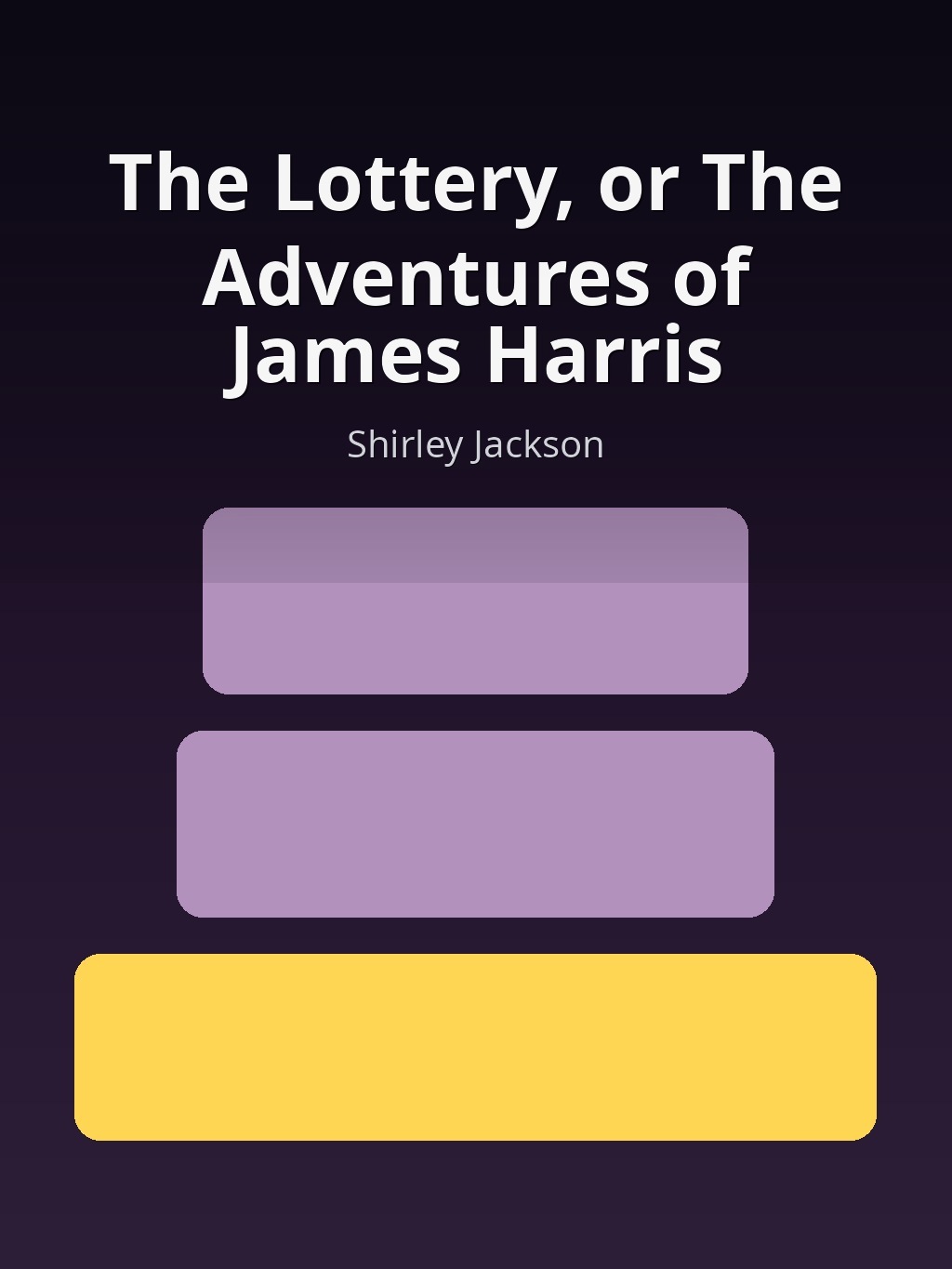 The Lottery, or The Adventures of James Harris by Shirley Jackson book cover