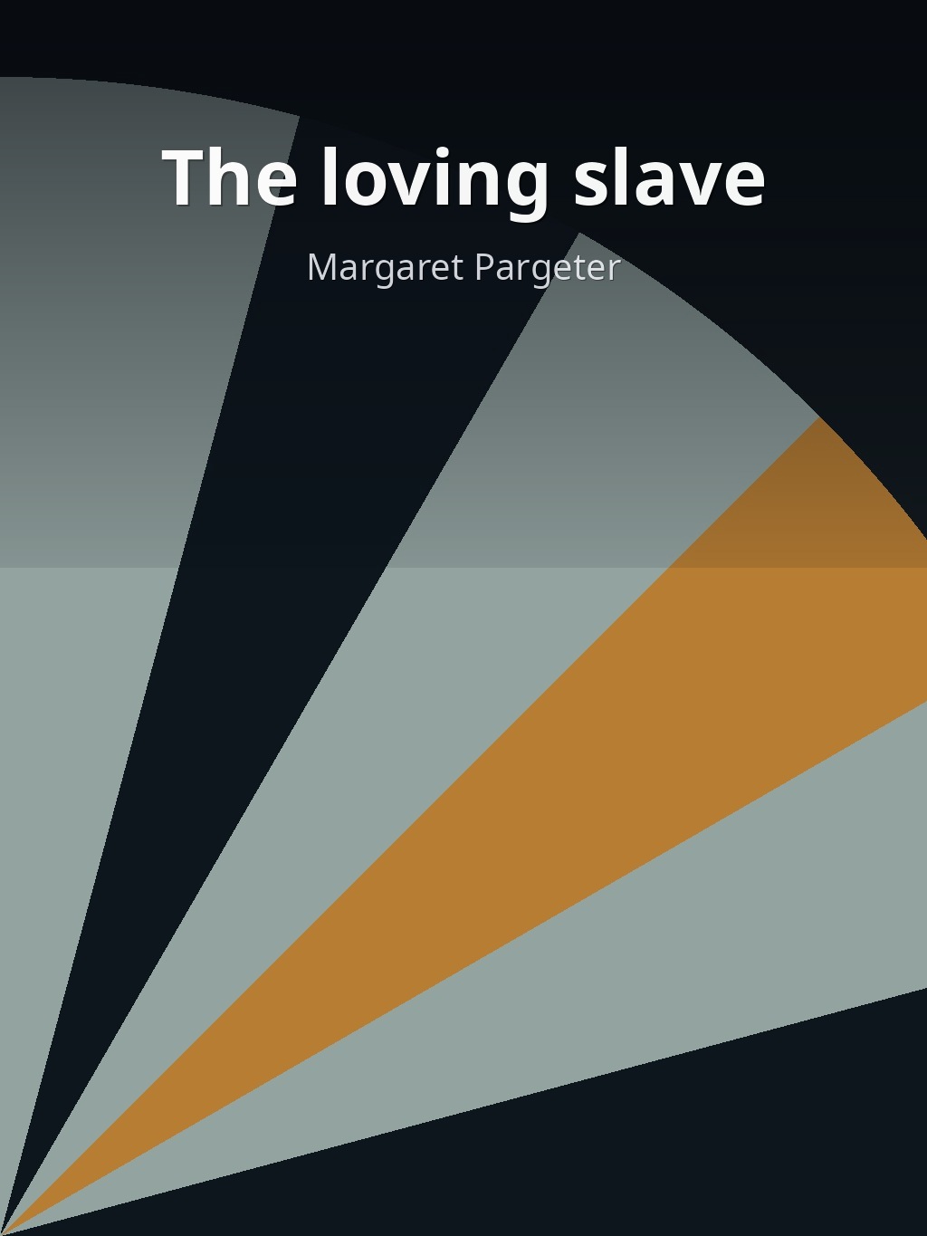 The loving slave by Margaret Pargeter book cover