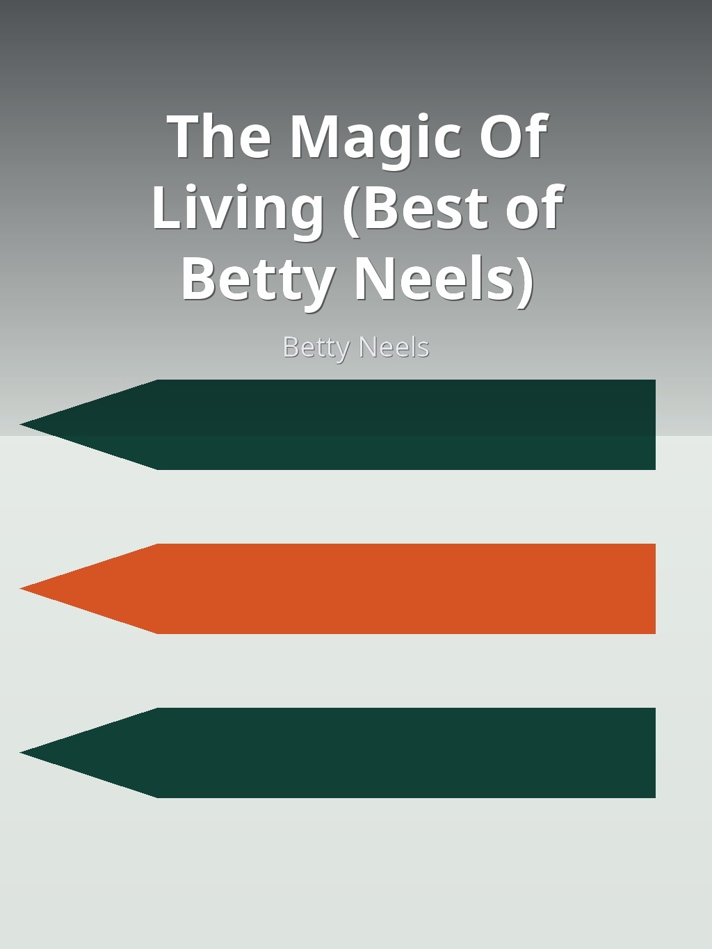 The Magic Of Living (Best of Betty Neels) by Betty Neels book cover