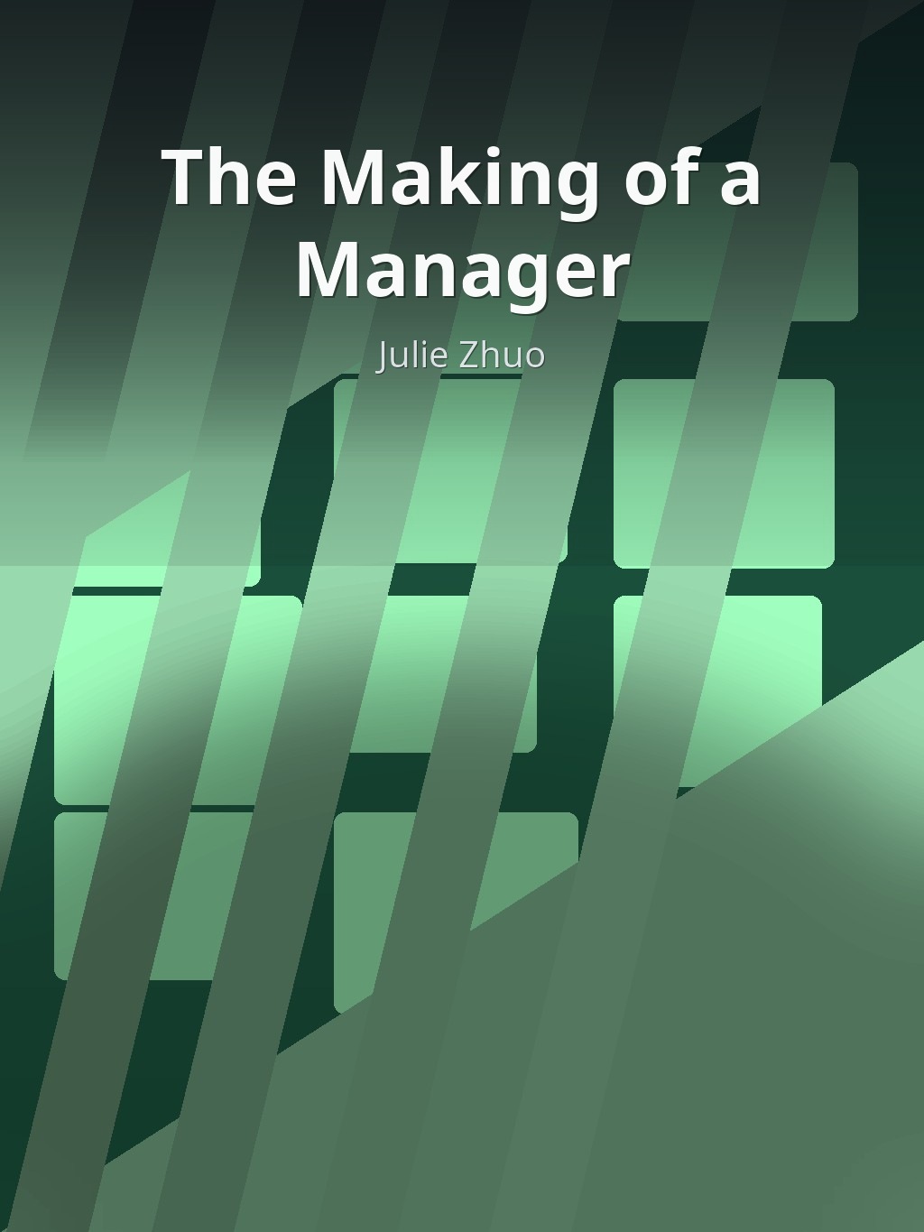 The Making of a Manager by Julie Zhuo book cover