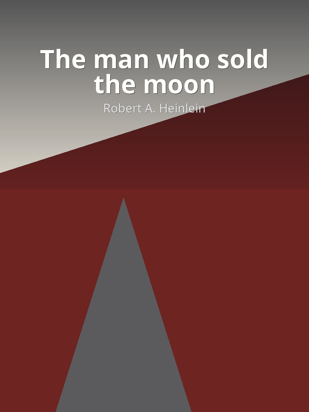 The man who sold the moon by Robert A. Heinlein book cover