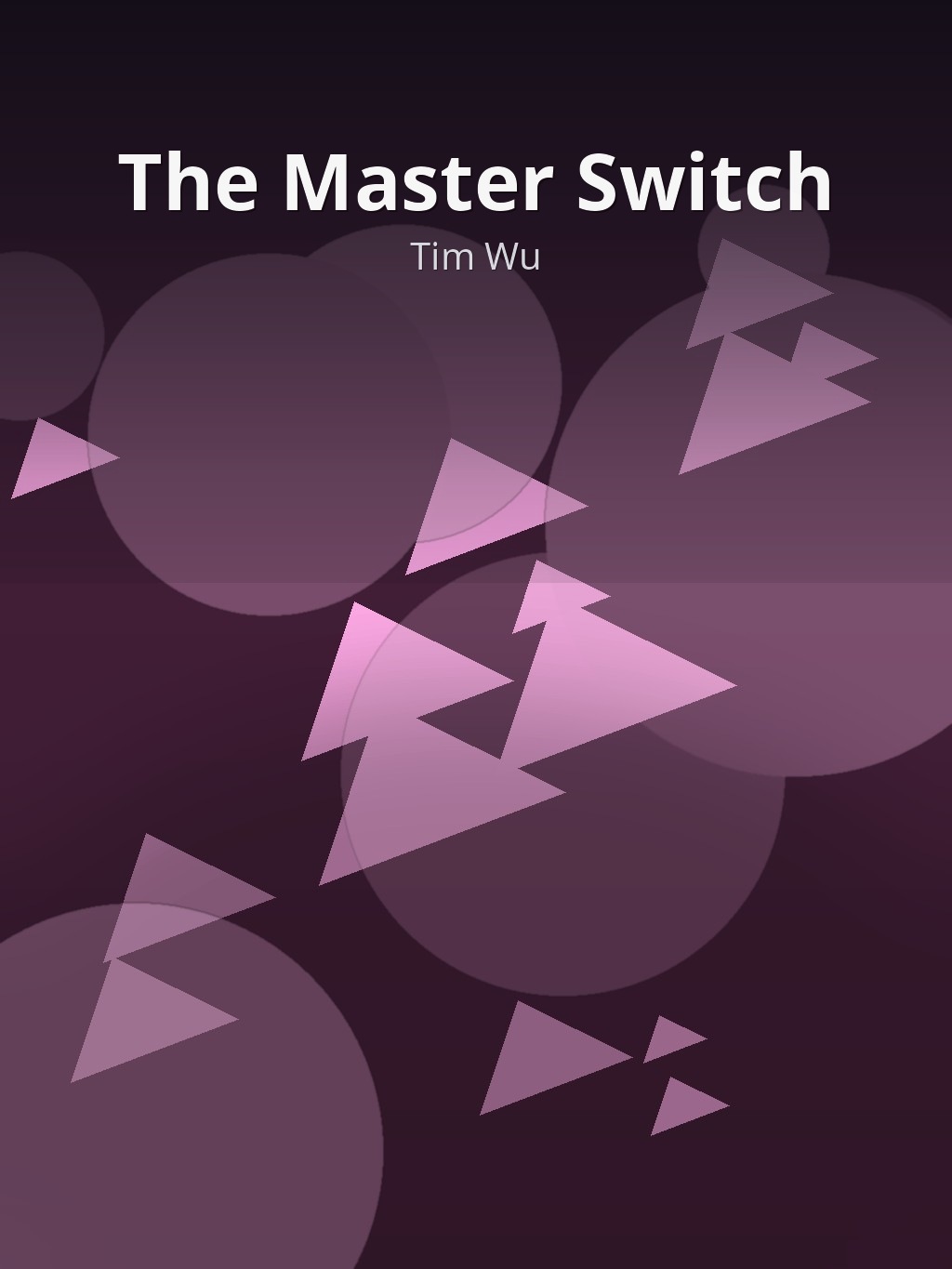 The Master Switch by Tim Wu book cover