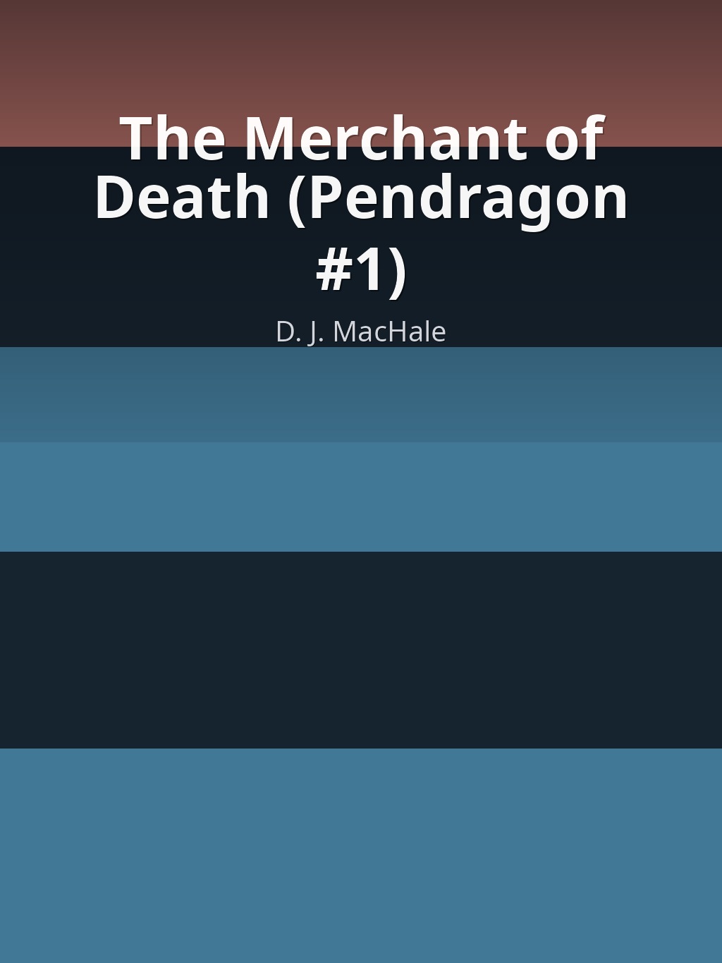 The Merchant of Death (Pendragon #1) by D. J. MacHale book cover
