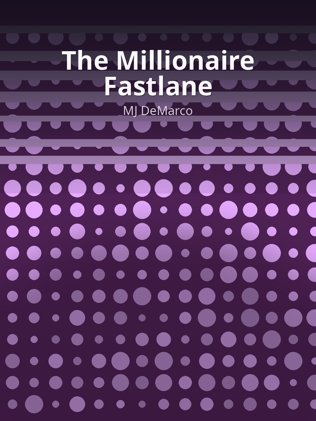 The Millionaire Fastlane by MJ DeMarco book cover