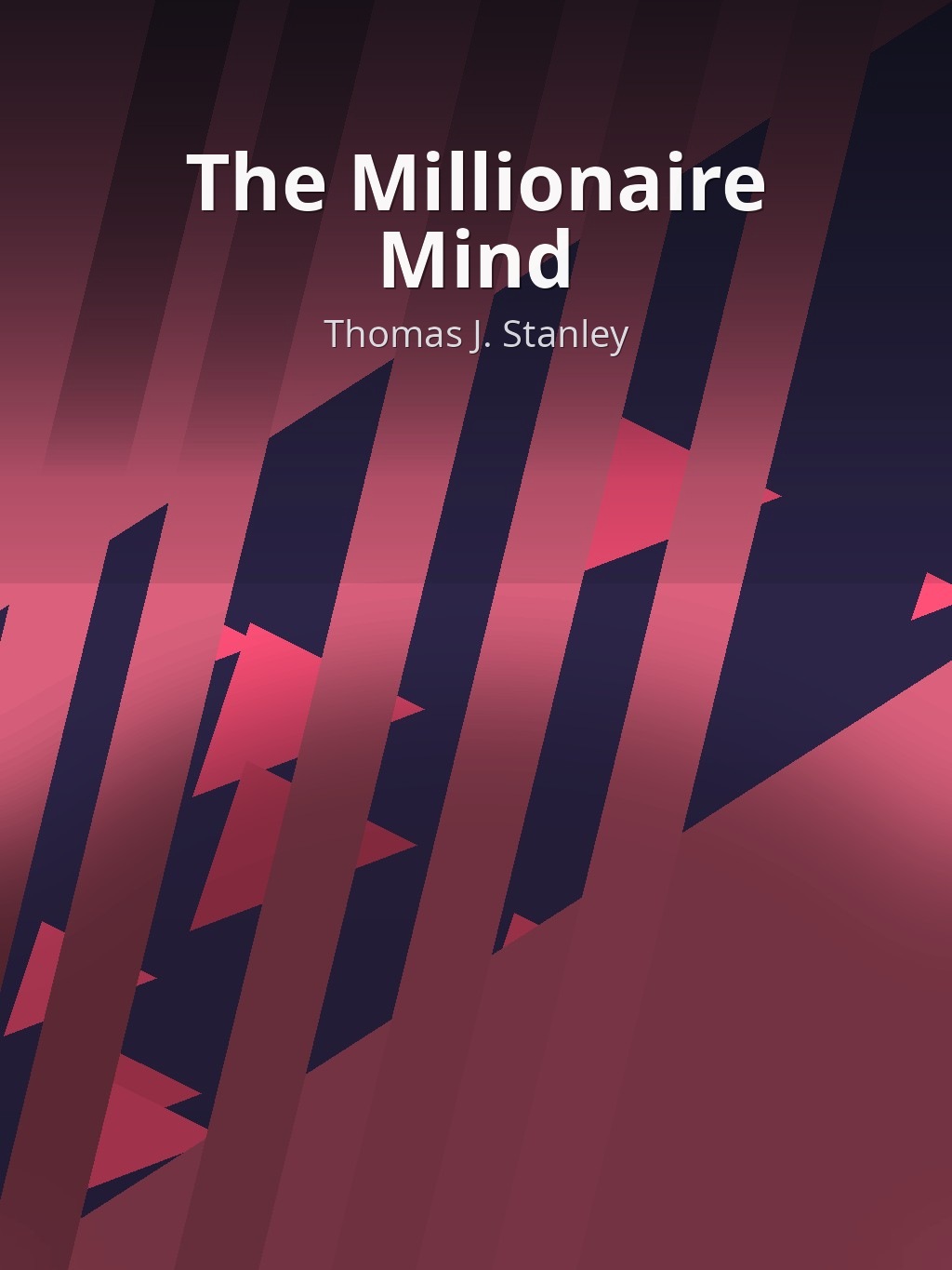 The Millionaire Mind by Thomas J. Stanley book cover