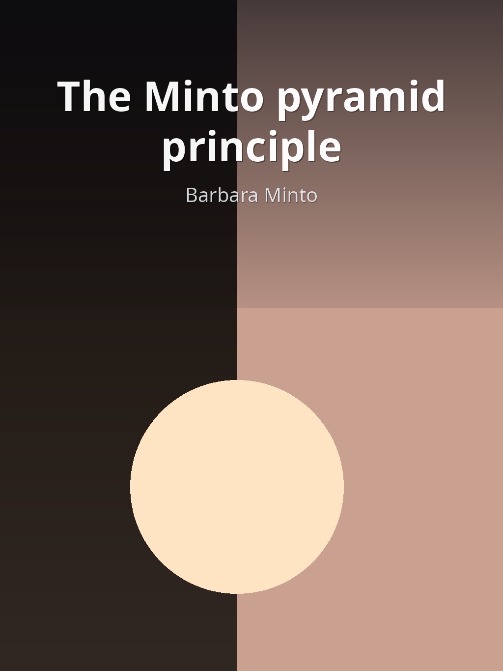 The Minto pyramid principle by Barbara Minto book cover