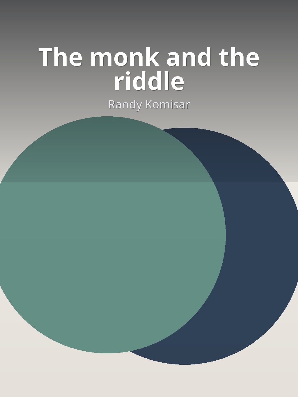 The monk and the riddle by Randy Komisar book cover
