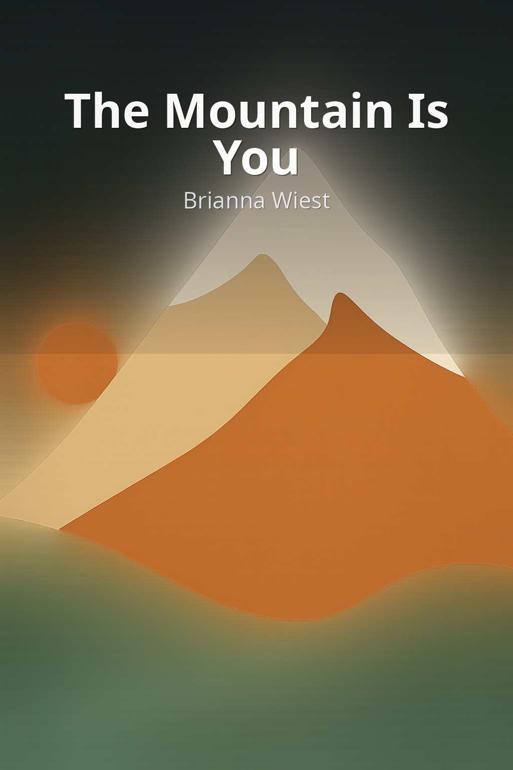 The Mountain Is You by Brianna Wiest book cover