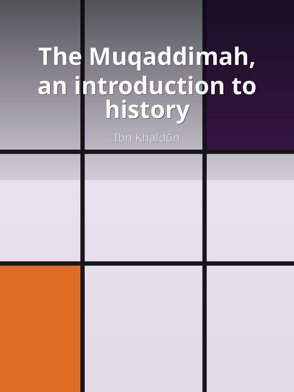 The Muqaddimah, an introduction to history by Ibn Khaldūn book cover