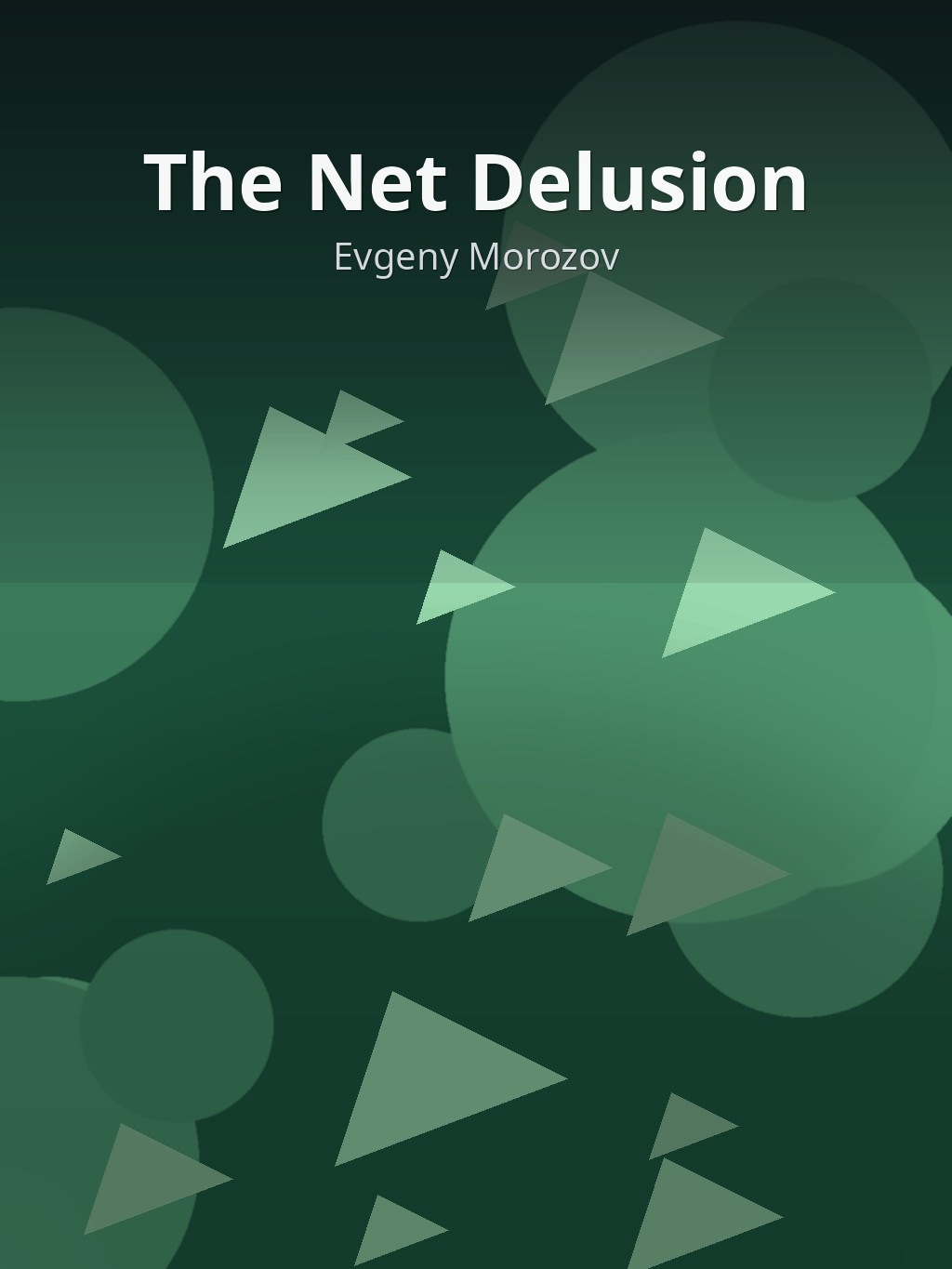 The Net Delusion by Evgeny Morozov book cover