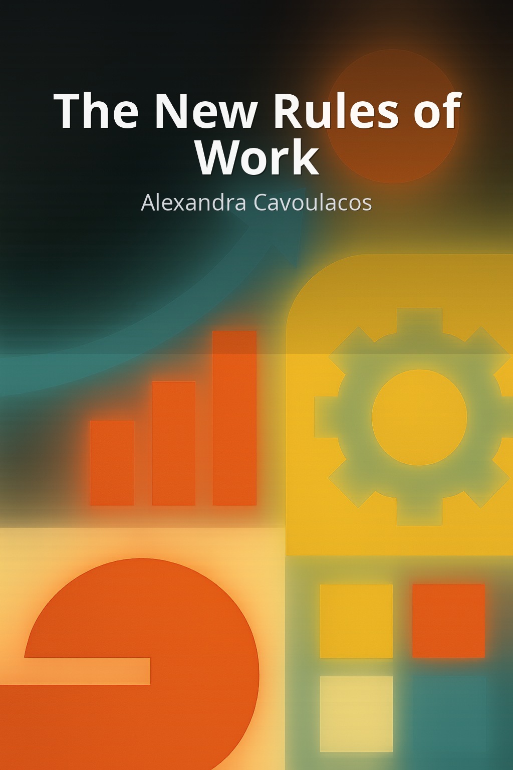 The New Rules of Work by Alexandra Cavoulacos book cover