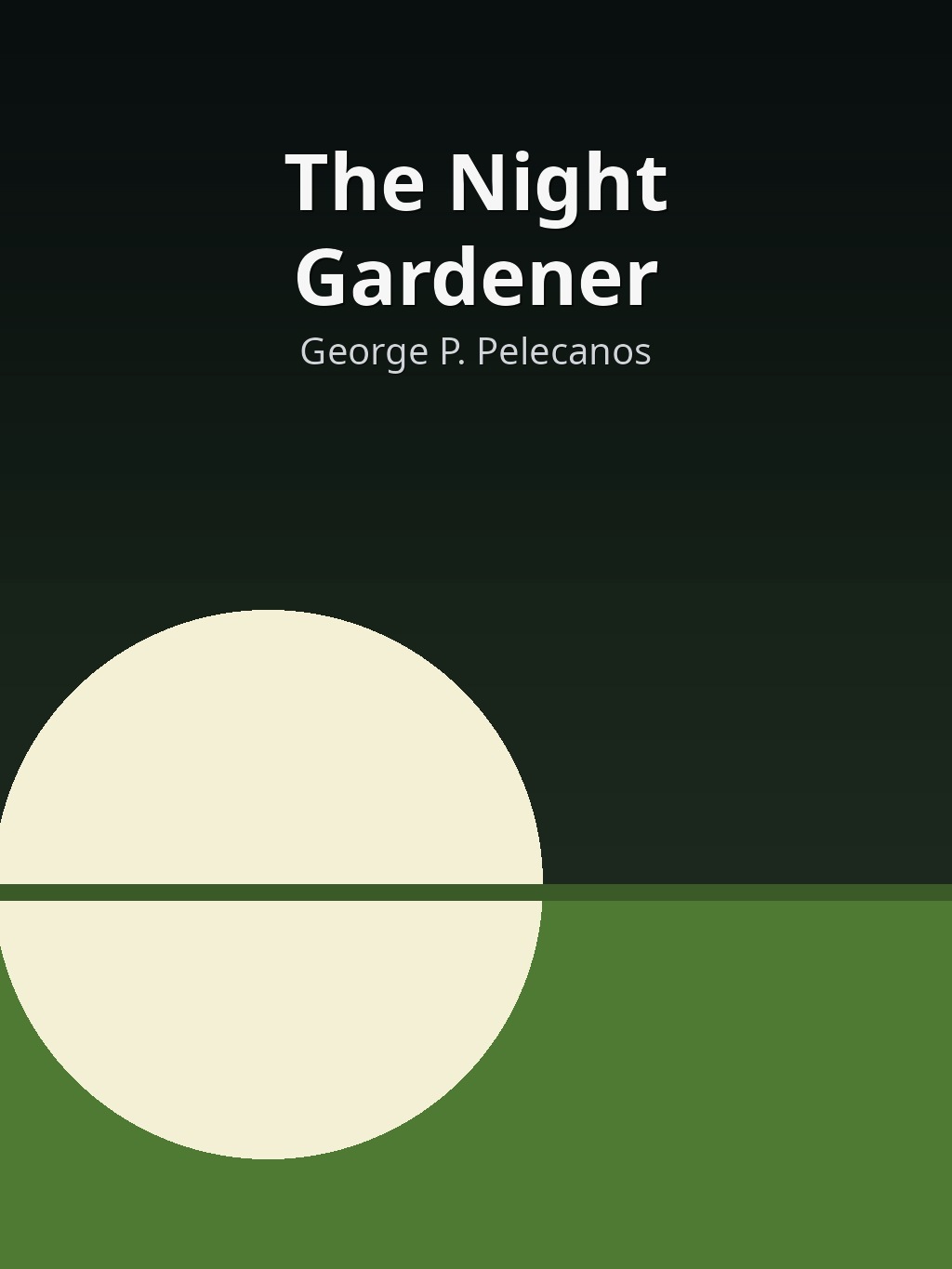 The Night Gardener by George P. Pelecanos book cover