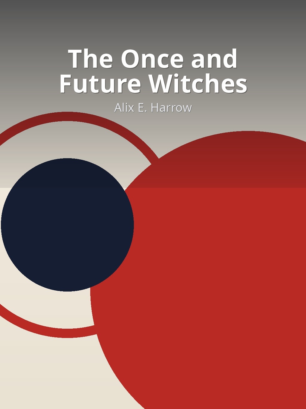 The Once and Future Witches by Alix E. Harrow book cover
