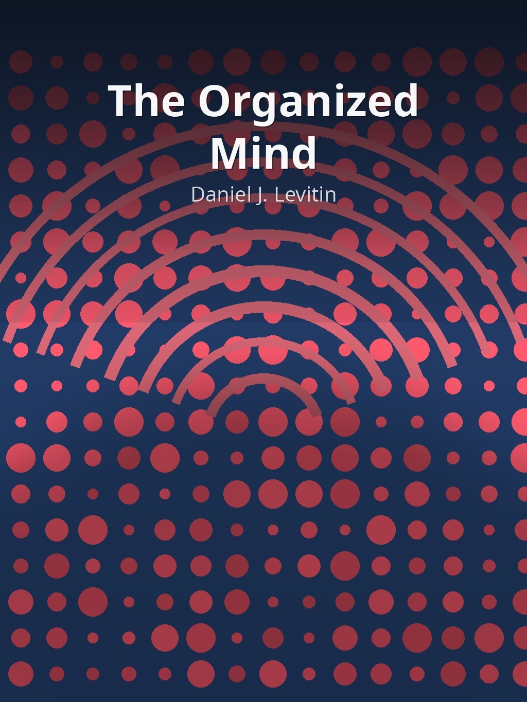 The Organized Mind by Daniel J. Levitin book cover