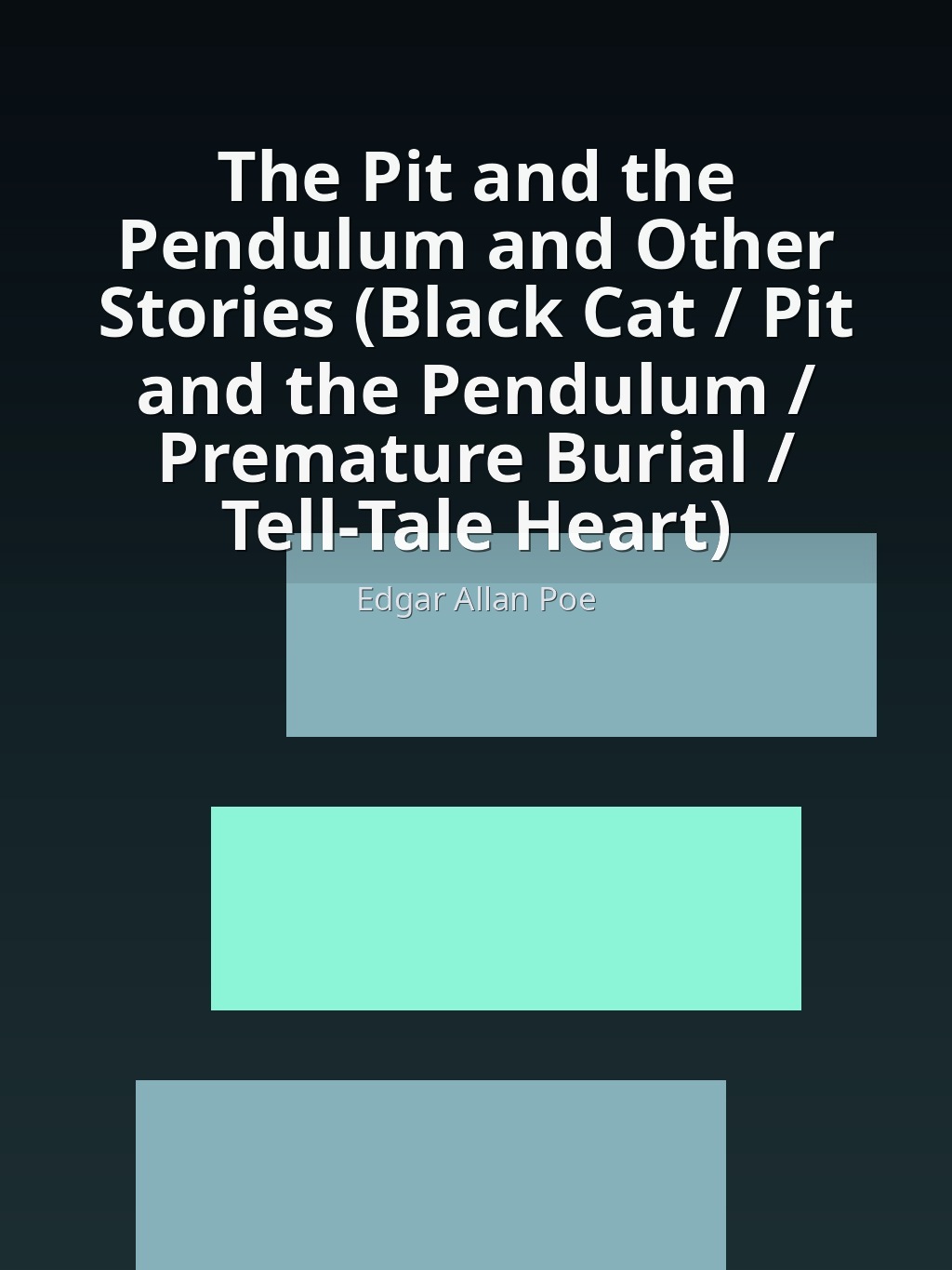 The Pit and the Pendulum and Other Stories (Black Cat / Pit and the Pendulum / Premature Burial / Tell-Tale Heart) by Edgar Allan Poe book cover