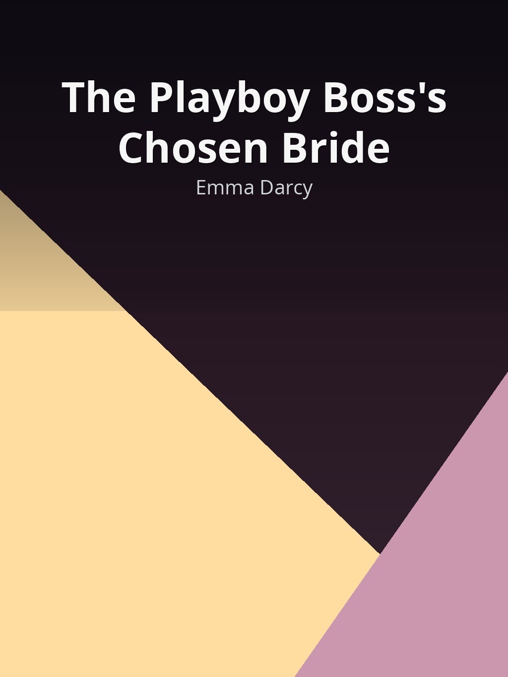 The Playboy Boss's Chosen Bride by Emma Darcy book cover