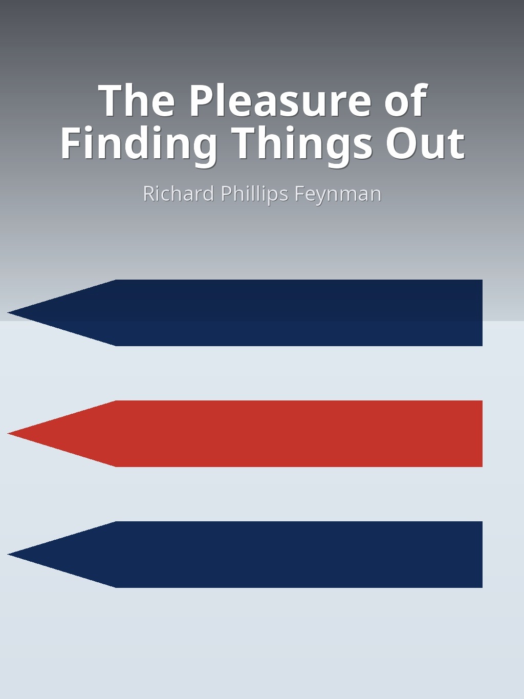 The Pleasure of Finding Things Out by Richard Phillips Feynman book cover