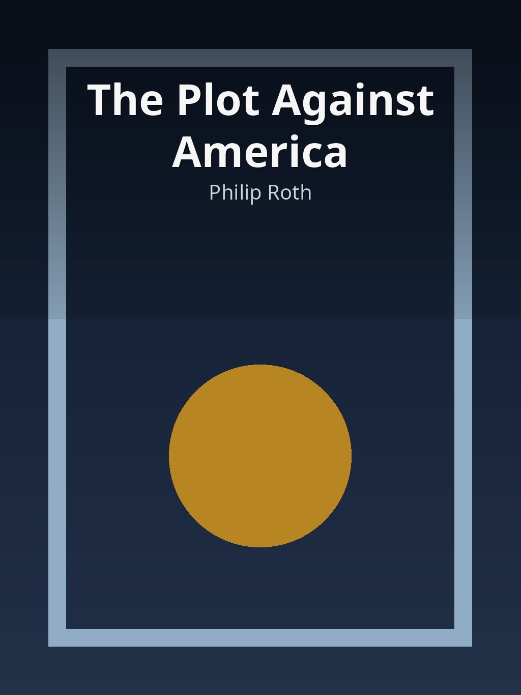 The Plot Against America by Philip Roth book cover