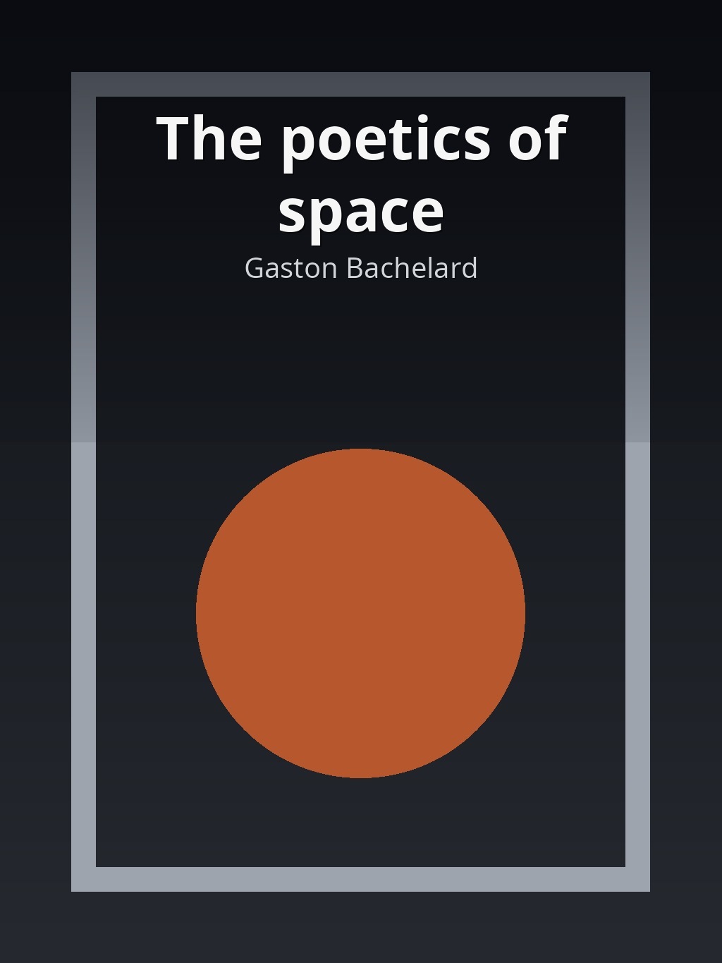 The poetics of space by Gaston Bachelard book cover