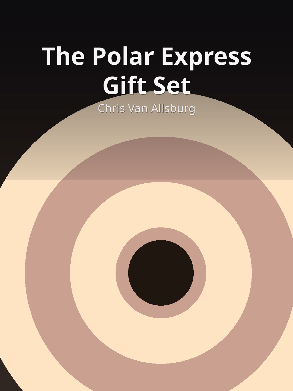 The Polar Express Gift Set by Chris Van Allsburg book cover
