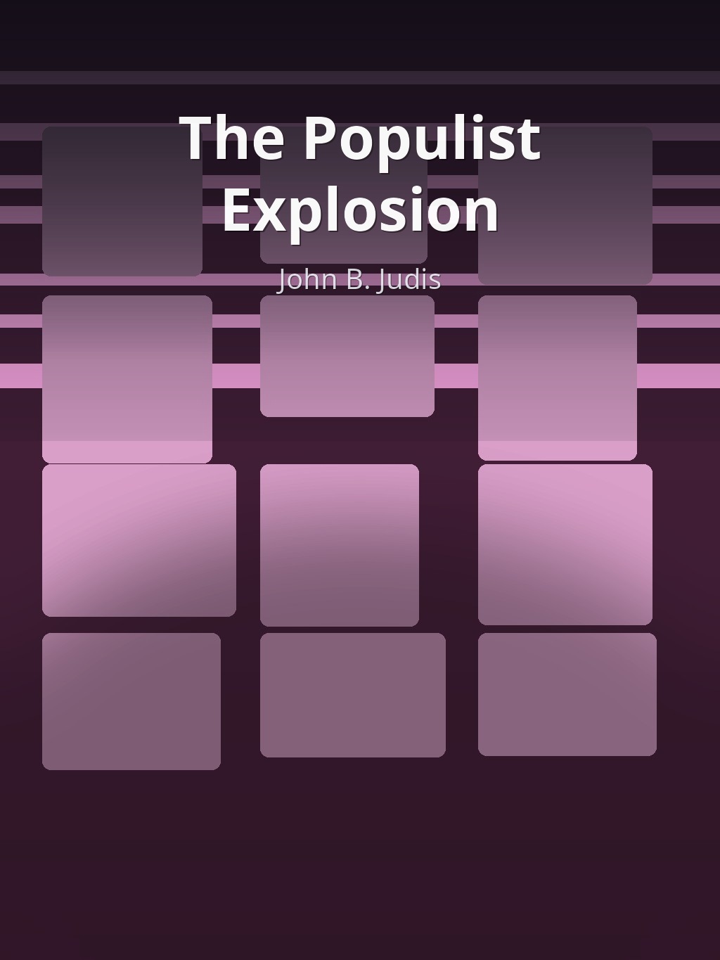 The Populist Explosion by John B. Judis book cover
