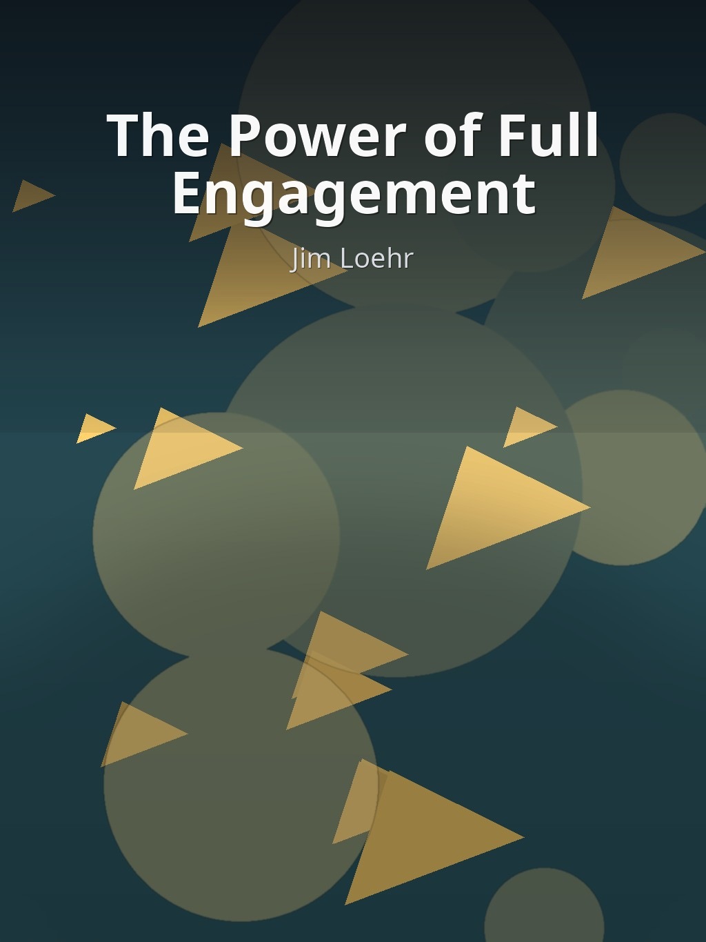The Power of Full Engagement by Jim Loehr book cover