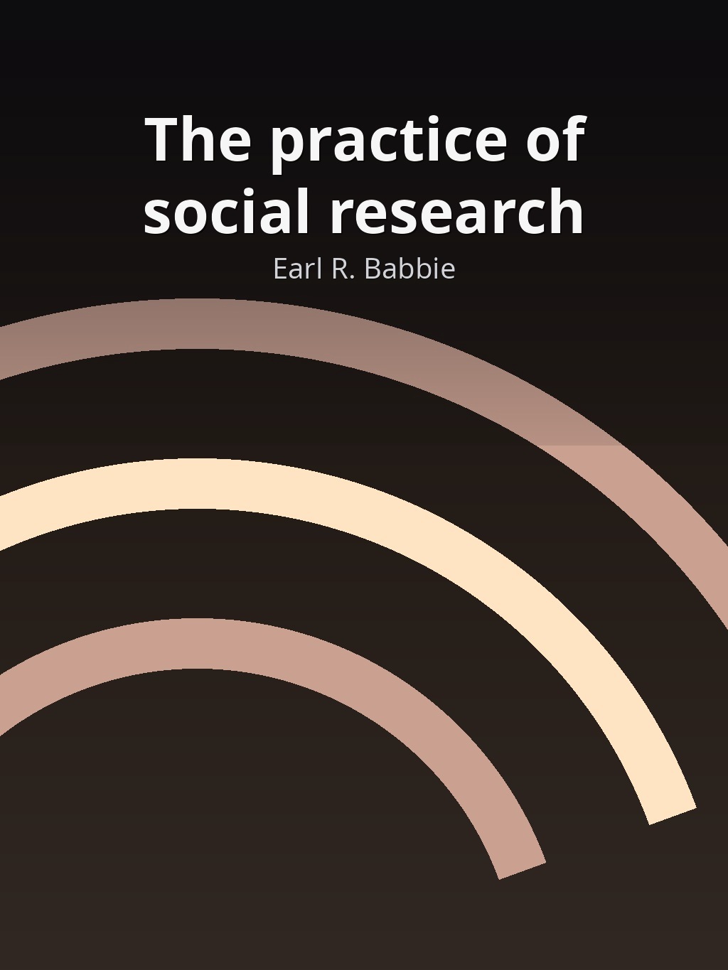 The practice of social research by Earl R. Babbie book cover