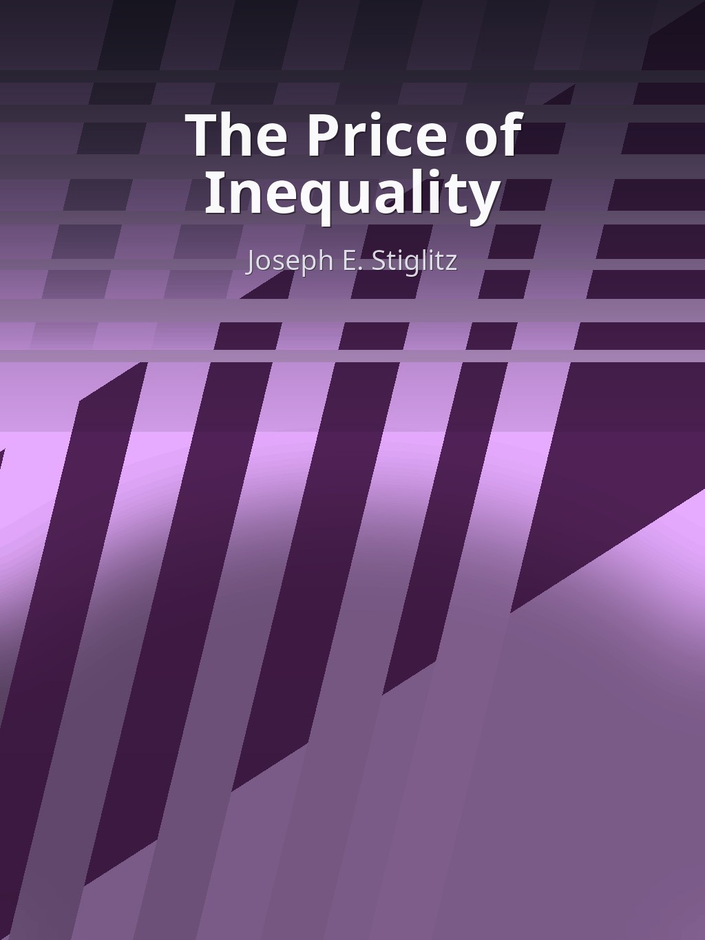 The Price of Inequality by Joseph E. Stiglitz book cover
