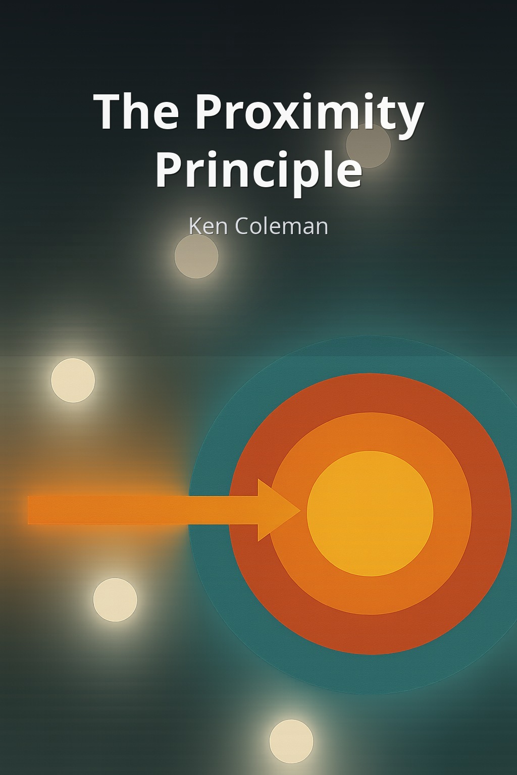 The Proximity Principle by Ken Coleman book cover