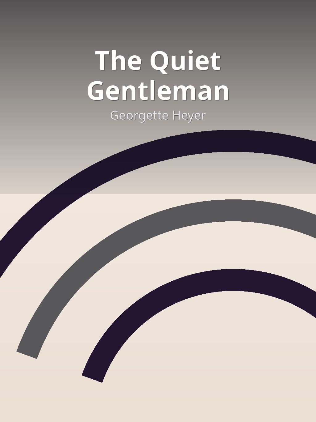 The Quiet Gentleman by Georgette Heyer book cover