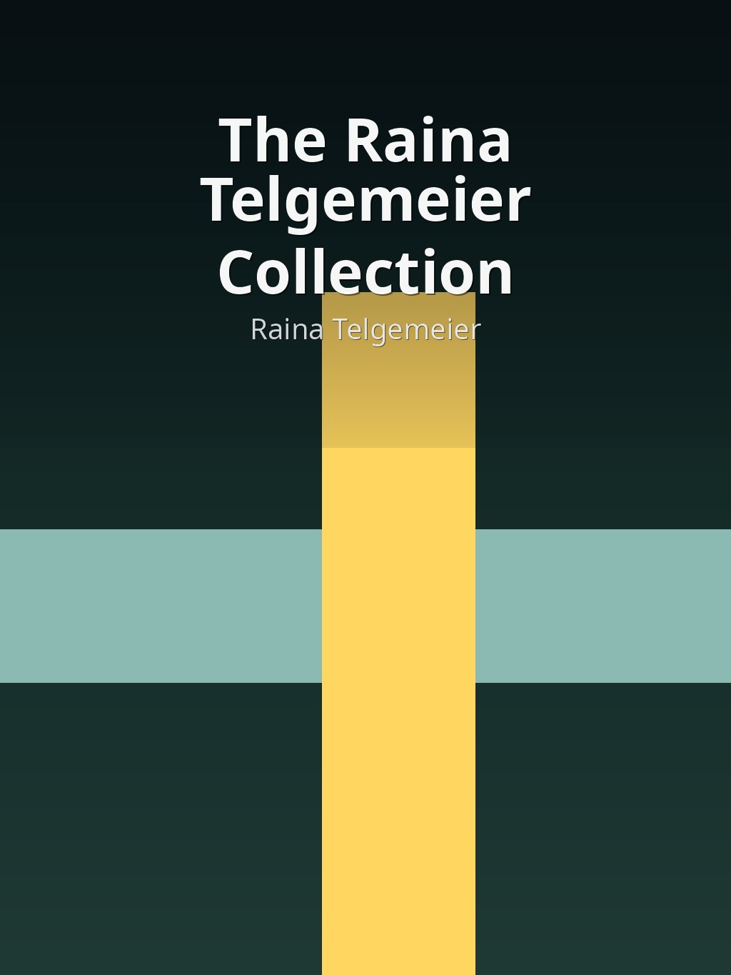 The Raina Telgemeier Collection by Raina Telgemeier book cover